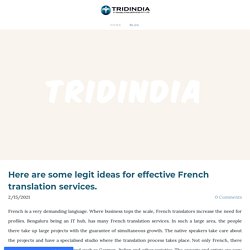 Here are some legit ideas for effective French translation services. - MY SITE