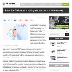 Effective Twitter marketing shows brands the money
