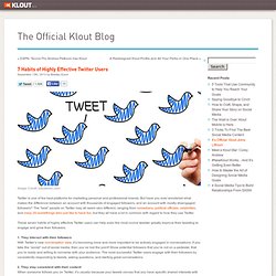 7 Habits of Highly Effective Twitter Users « The Official Klout Blog