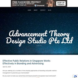Effective Public Relations in Singapore Works Effectively in Branding and Advertising