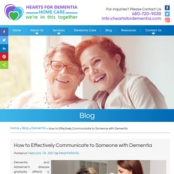 How to Effectively Communicate to Someone with Dementia