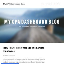 How To Effectively Manage The Remote Employees - My CPA Dashboard Blog