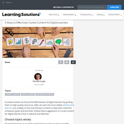 5 Ways to Effectively Curate Content for Digital Learners