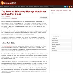Top Tools to Effectively Manage WordPress Multi-Author Blogs