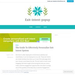 The Guide To Effectively Personalize Exit Intent System – Exit-intent-popup
