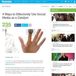 4 Ways to Effectively Use Social Media as a Catalyst