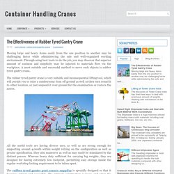 The Effectiveness of Rubber Tyred Gantry Crane ~ Container Handling Cranes