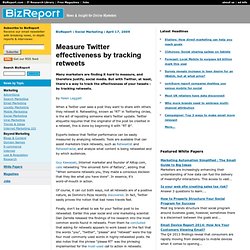 Measure Twitter effectiveness by tracking retweets