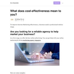 What does cost-effectiveness mean to you? - by De Mellows Pte Ltd - De’s Newsletter
