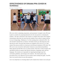 EFFECTIVENESS OF DRAMA PPA COVER IN SCHOOLS