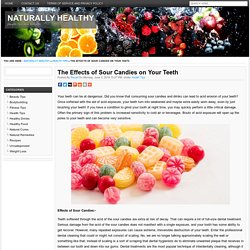 The Effects of Sour Candies on Your Teeth
