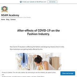 After-effects of COVID-19 on the Fashion Industry. – NSAM Academy