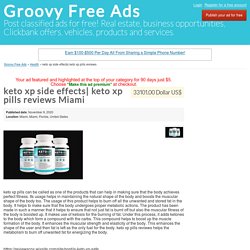 keto xp pills reviews Miami - Groovy Free Ads