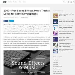 1000+ Free Sound Effects, Music Tracks & Loops for Game Development