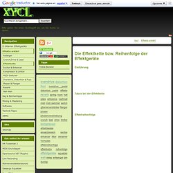 XYCL.de: Die Effektkette bzw. Reihenfolge der Effektgeräte