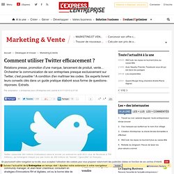 Comment utiliser Twitter efficacement ?