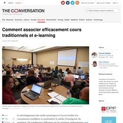 Comment associer efficacement cours traditionnels et e‑learning