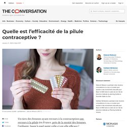 Quelle est l’efficacité de la pilule contraceptive ? The conservation, janvier 2020