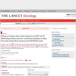 Efficacy of fewer than three doses of an HPV-16/18 AS04-adjuvanted vaccine: combined analysis of data from the Costa Rica Vaccine and PATRICIA trials - The Lancet Oncology