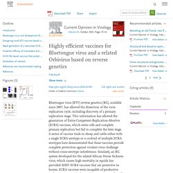 Current Opinion in Virology Volume 44, October 2020, Highly efficient vaccines for Bluetongue virus and a related Orbivirus based on reverse genetics