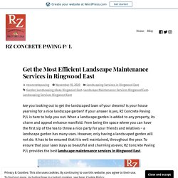 Get the Most Efficient Landscape Maintenance Services in Ringwood East