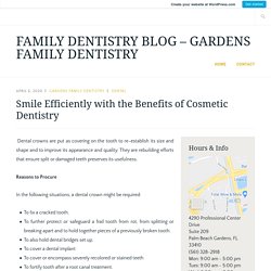 Smile Efficiently with the Benefits of Cosmetic Dentistry
