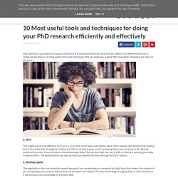 10 Most useful tools and techniques for doing your PhD research efficiently and effectively