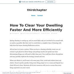 How To Clear Your Dwelling Faster And More Efficiently – thirdchapter