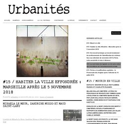 #15 / Habiter la ville effondrée : Marseille après le 5 novembre 2018