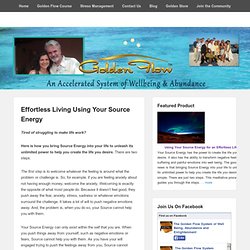 Effortless Living Using Your Source Energy