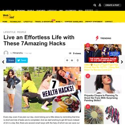 Amazing Hacks To Live an Effortless Life - WebFeed360