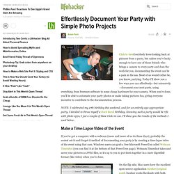 Effortlessly Document Your Party with Simple Photo Projects