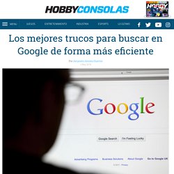 Los mejores trucos para buscar en Google de forma más eficiente - HobbyConsolas Juegos