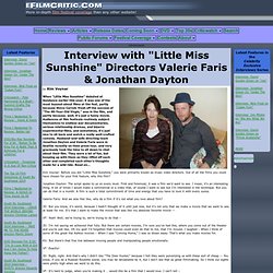 Interview with "Little Miss Sunshine" Directors Valerie Faris & Jonathan Dayton