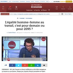 L'égalité homme-femme au travail, c'est pour demain ou pour 2095 ?