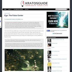 Ego: The False Center