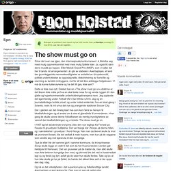 Egon : The show must go on