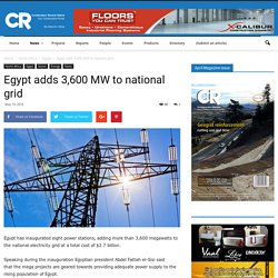 Egypt adds 3,600 MW to national grid