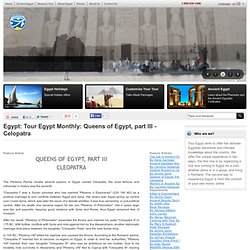 Tour Egypt Monthly: Queens of Egypt, part III - Celopatra