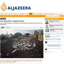 Live blog Feb 9 - Egypt protests