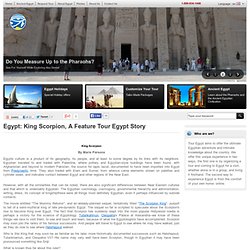 King Scorpion, A Feature Tour Egypt Story