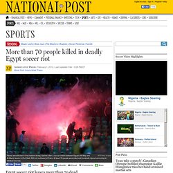 Deadly Egypt soccer riot leaves more than 70 dead