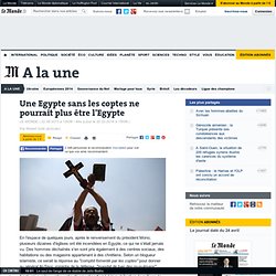 Une Egypte sans les coptes ne pourrait plus être l'Egypte