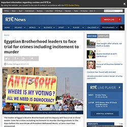 Egyptian Brotherhood leaders to face trial
