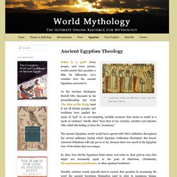 Ancient Egyptian Theology - Egyptian Mythology
