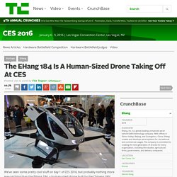 The EHang 184 Is A Human-Sized Drone Taking Off At CES