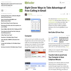 Eight Clever Ways to Take Advantage of Free Calling in Gmail