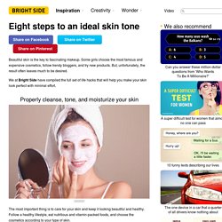 Eight steps to an ideal skin tone
