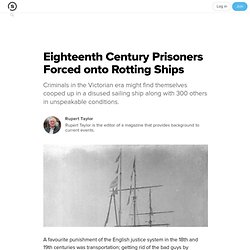 Eighteenth Century Prisoners Forced onto Rotting Ships