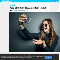 Was ist TikTok? Die App einfach erklärt